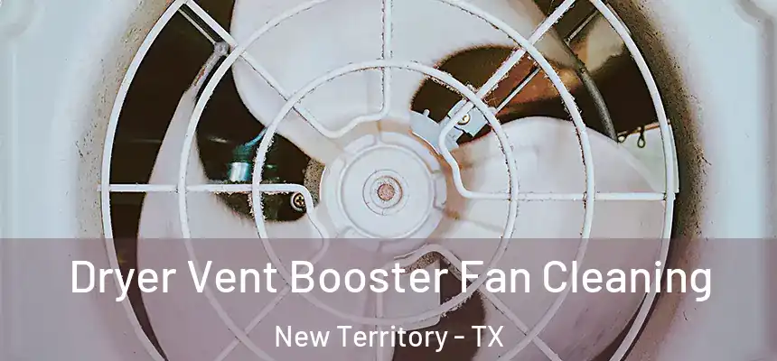  Dryer Vent Booster Fan Cleaning New Territory - TX