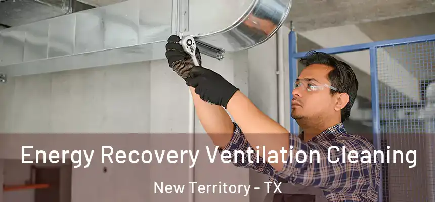  Energy Recovery Ventilation Cleaning New Territory - TX