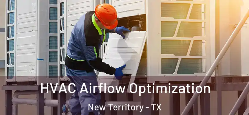  HVAC Airflow Optimization New Territory - TX