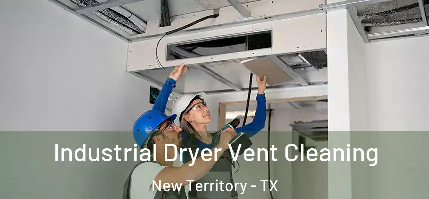  Industrial Dryer Vent Cleaning New Territory - TX